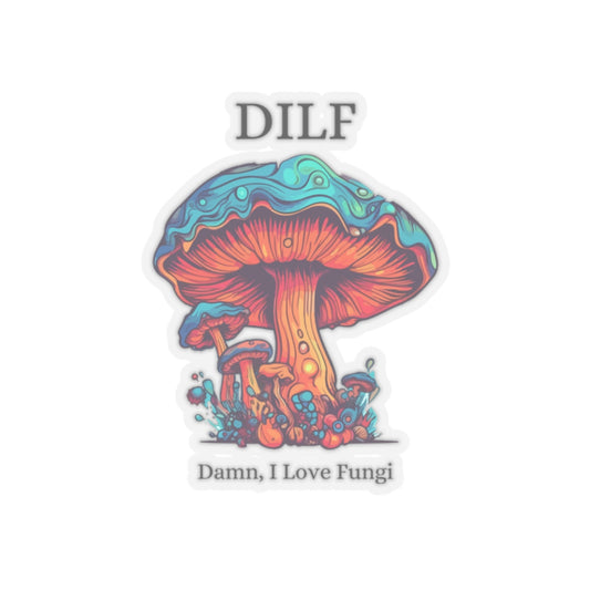 DILF, Damn I Love Fungi, Sticker