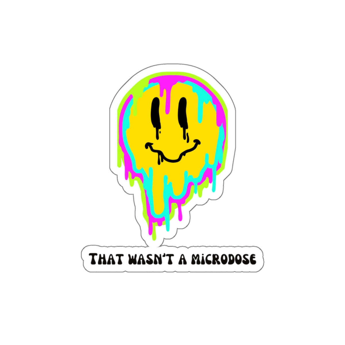 That Wasn't A Microdose, Sticker