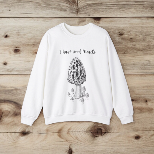 I Have Good Morels, Sweatshirt