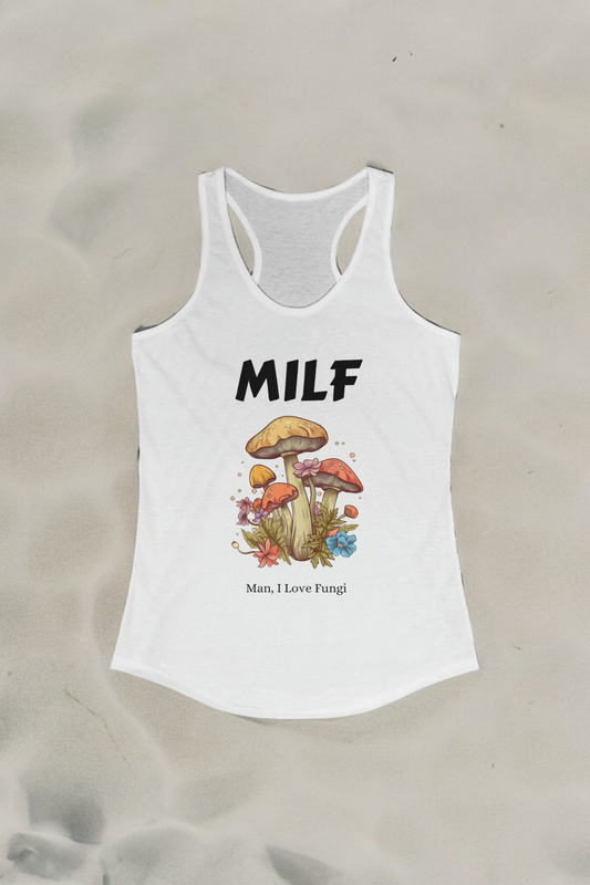 MILF, Man I Love Fungi, Racerback Tank Top