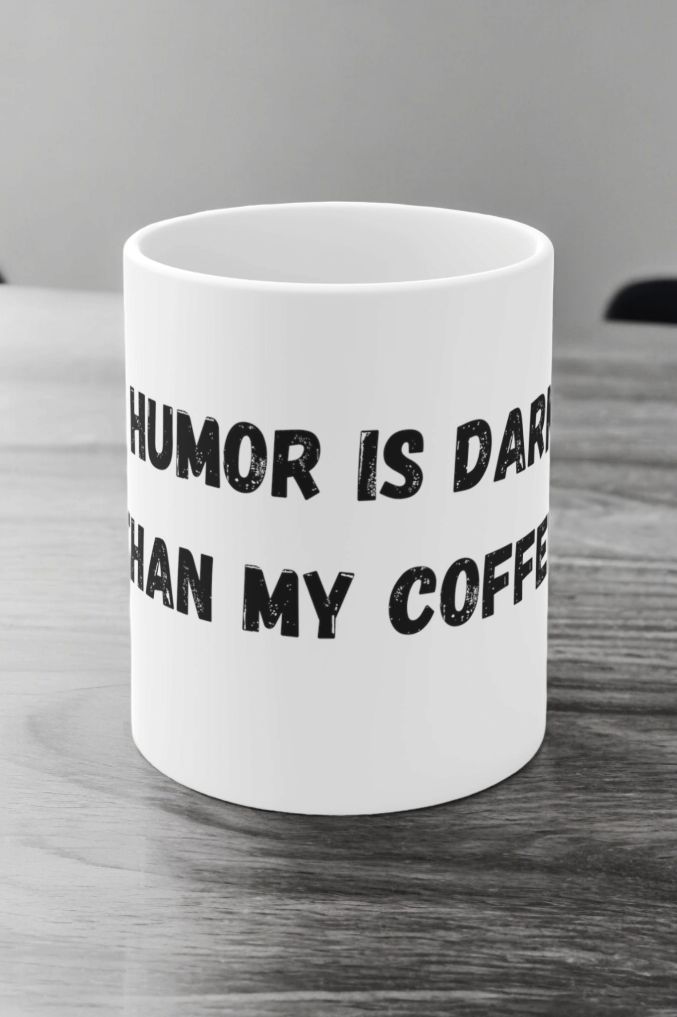 My Humor Is Darker Than My Coffee, Coffee Mug