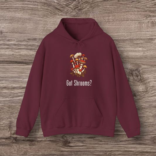 Got Shrooms? Hooded Sweatshirt