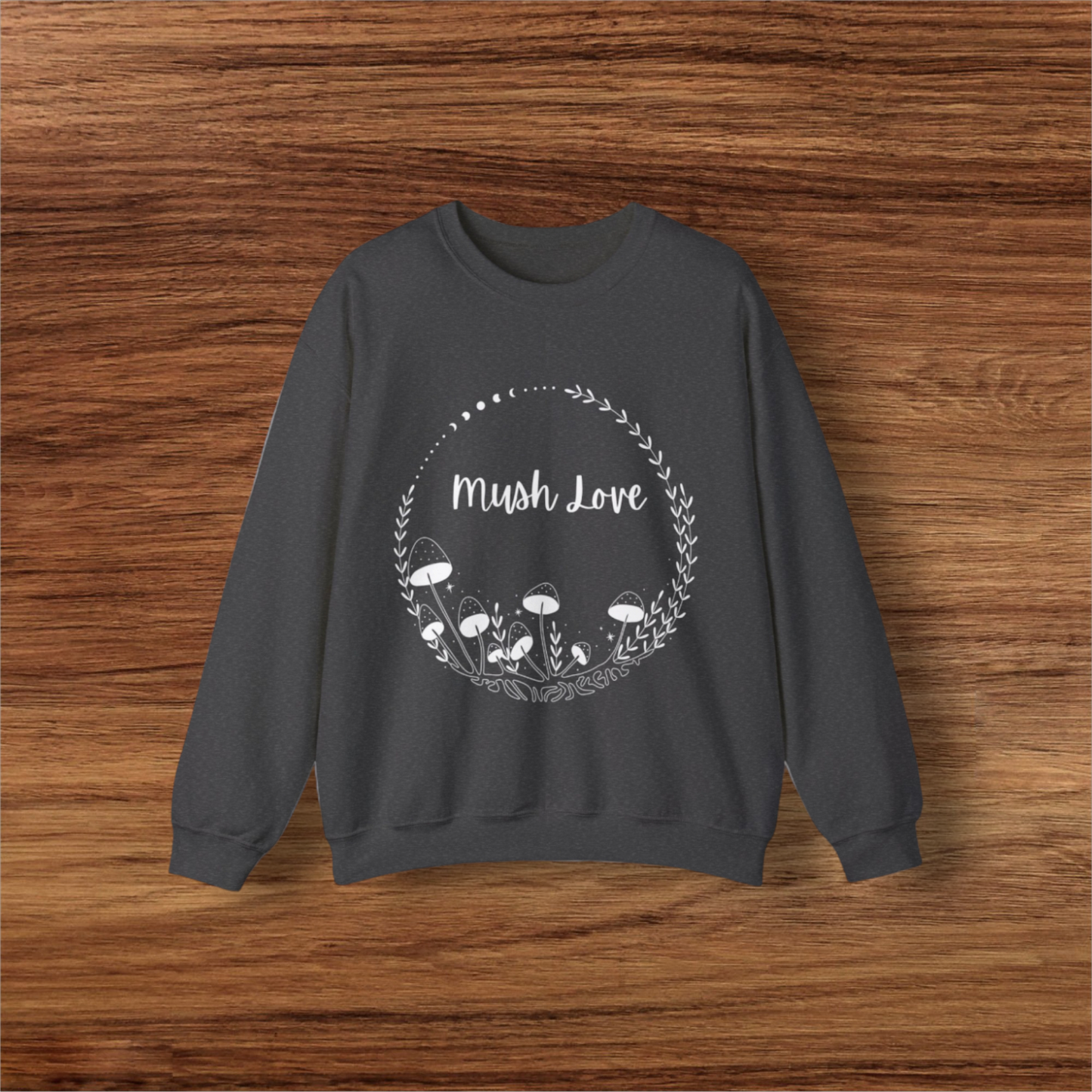 Mush Love, Sweatshirt