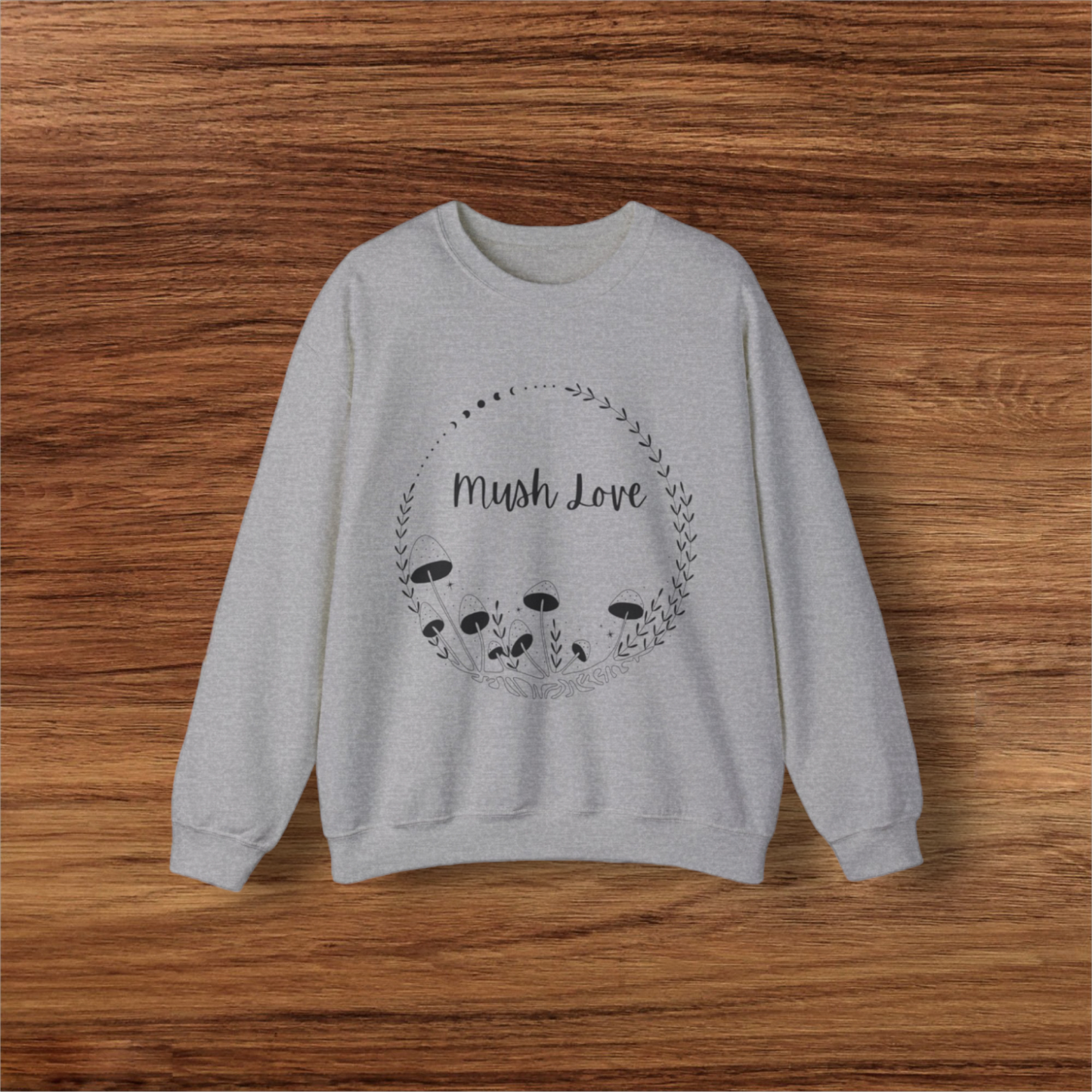 Mush Love, Sweatshirt