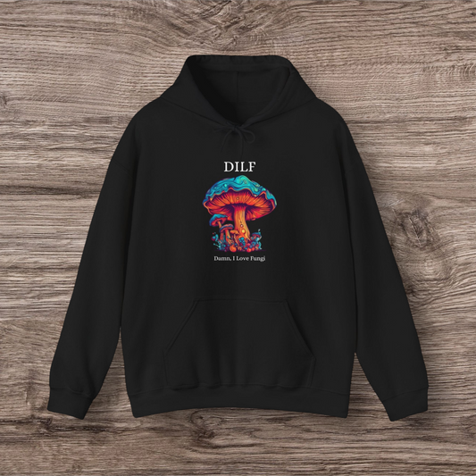 DILF, Damn I Love Fungi, Hooded Sweatshirt