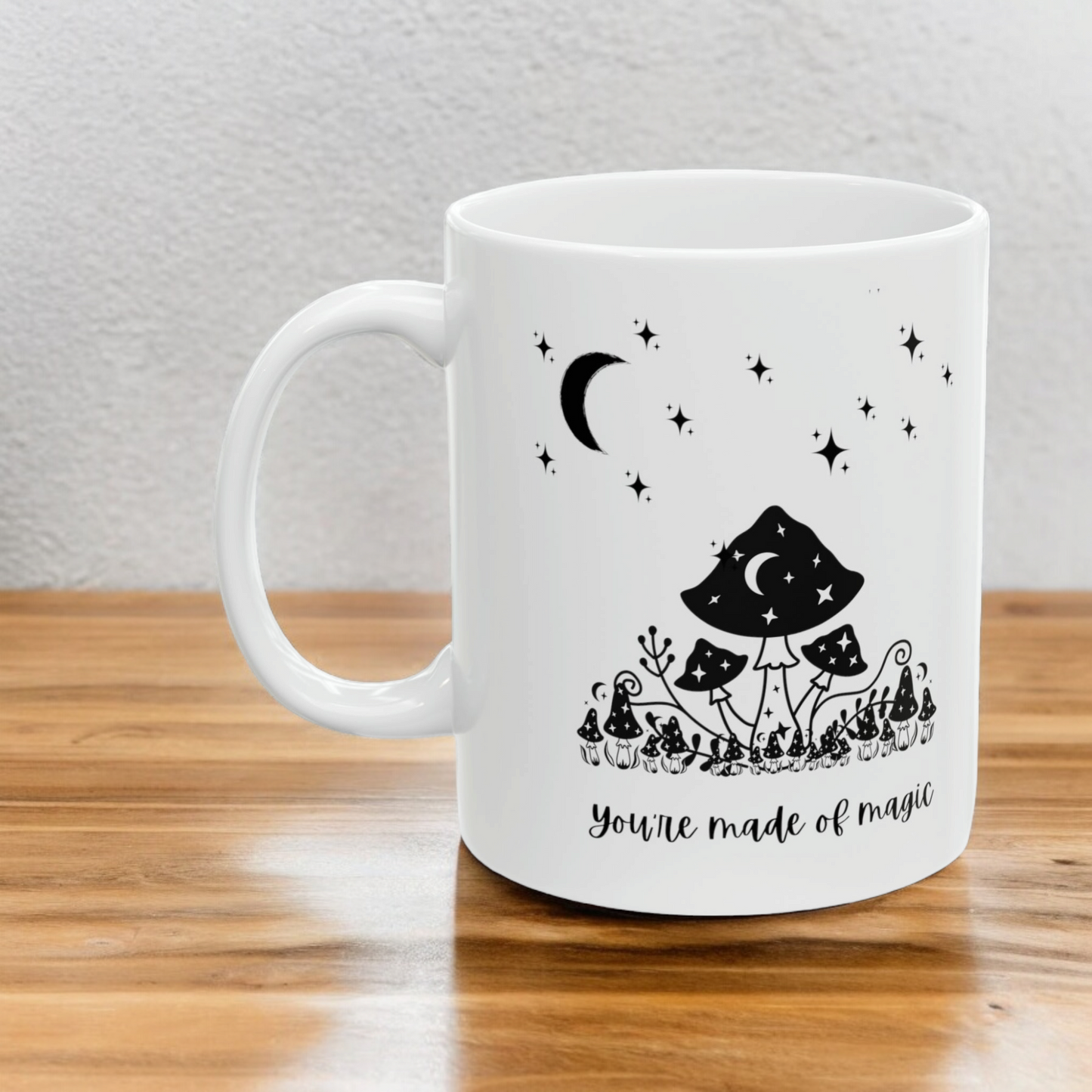 You're Made Of Magic, Coffee Mug