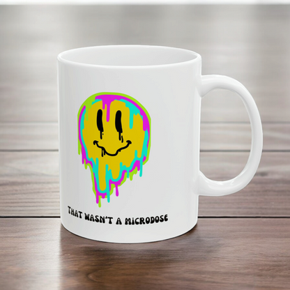 That Wasn't A Microdose, Coffee Mug