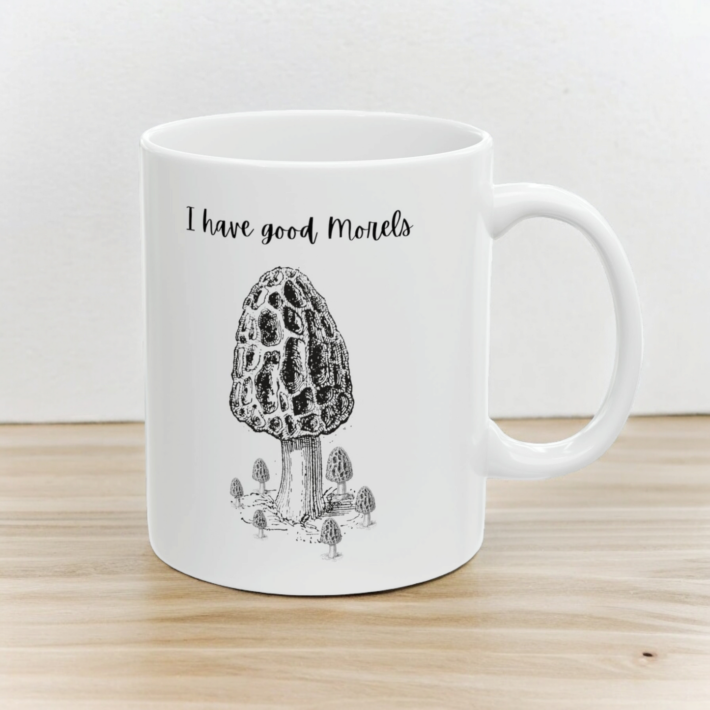 I Have Good Morels, Coffee Mug