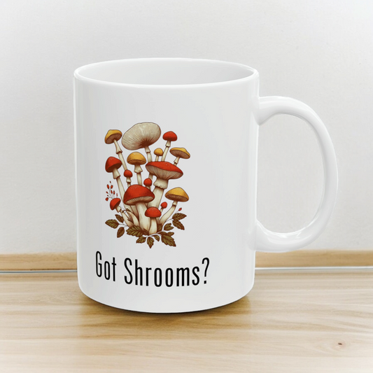 Got Shrooms? Coffee Mug