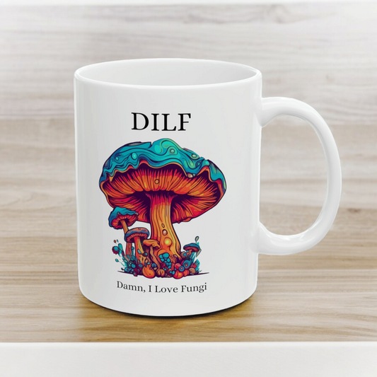 DILF, Damn I Love Fungi, Coffee Mug